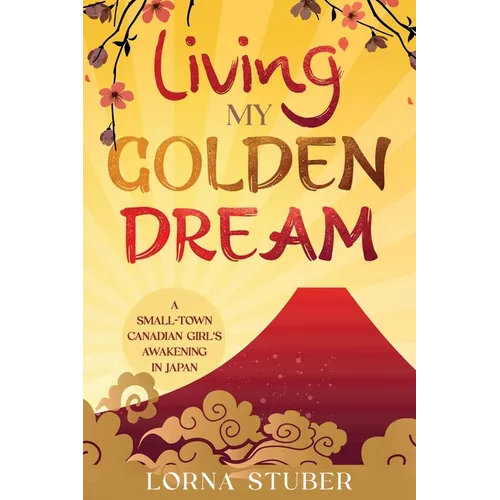Living My Golden Dream