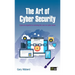 The Art of Cyber Security: A practical guide to winning the war on cyber crime