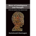 Story of Intelligence and Thought: Which one could be a free radical in Gaia?