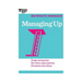 Managing Up (HBR 20-Minute Manager Series)