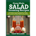 Homemade Salad Dressing Recipe: 85 Healthy Low Carb, Vinaigrette, Vinegar Free, French, Italian, Balsamic, Sour Cream, Mayonnaise and Classic Salad Dr