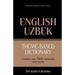 Theme-based dictionary British English-Uzbek - 7000 words