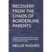 Recovery from the Chaos of Borderline Parents: Breaking Free: Navigating the Path to Healing, Resilience, and Self-Discovery after Growing Up with Bor