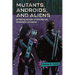 Mutants, Androids, and Aliens: On Being Human in the Marvel Cinematic Universe