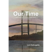 Our Time: "Books, like bridges, build bonds between people, places, and possibilities."