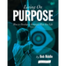 Living On Purpose: How to Develop a Strategic Plan For Life
