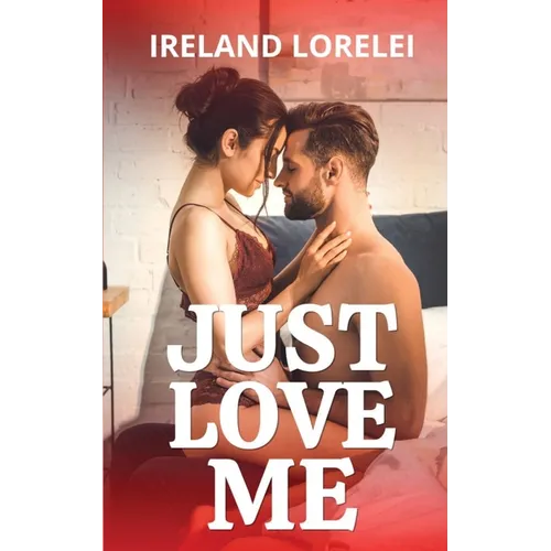 Just Love Me