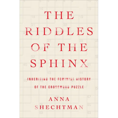 The Riddles of the Sphinx: Inheriting the Feminist History of the Crossword Puzzle