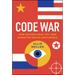 Code War: How Nations Hack, Spy, and Shape the Digital Battlefield