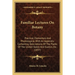 Familiar Lectures On Botany: Practical, Elementary And Physiological, With An Appendix Containing Descriptions Of The Plants Of The United States And