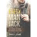 Every Man Jack: Becoming the Man God Wants You to Be