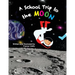 A School Trip to the Moon