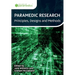 Paramedic Research: Principles, Designs and Methods