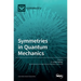 Symmetries in Quantum Mechanics