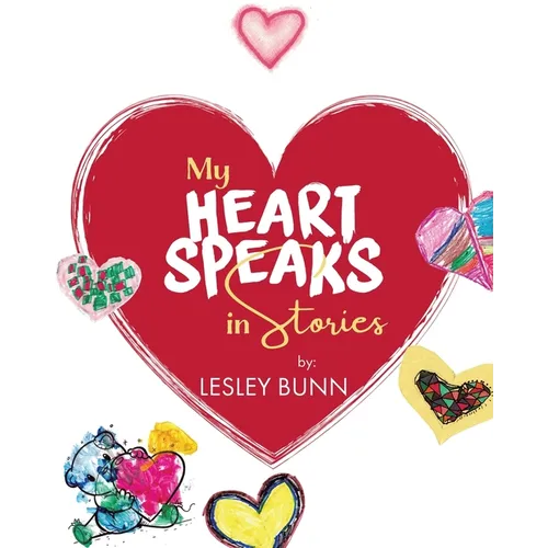 My Heart Speaks in Stories