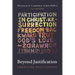 Beyond Justification: Liberating Paul's Gospel