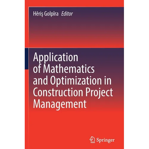 Application of Mathematics and Optimization in Construction Project Management