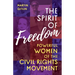 The Spirit of Freedom: Powerful Women of the Civil Rights Movement