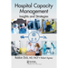 Hospital Capacity Management: Insights and Strategies