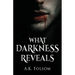 What Darkness Reveals