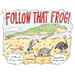 Follow That Frog!