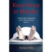 Knee Deep in Murder: A Detective Inspector Steve Wicks Novel (Book 1)