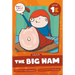 The Big Ham: Level 1e (H/B/F/Ff)
