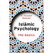Islamic Psychology: The Basics