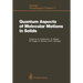 Quantum Aspects of Molecular Motions in Solids: Proceedings of an Ill-Iff Workshop, Grenoble, France, September 24-26, 1986