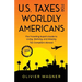 U.S. Taxes For Worldly Americans: The Traveling Expat's Guide to Living, Working, and Staying Tax Compliant Abroad