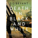 Death in Black and White