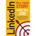 Linkedin: Tell Your Story, Land the Job