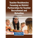 Teacher Residency District Partnerships for Teacher Recruitment and Preparation