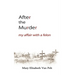 After the Murder: My Affair With a Felon