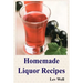 Homemade Liquor Recipes