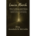 Louise March - ein Leben mit Sinn: Gurdjieff-Jahre und spirituelles Wirken in Europa und Amerika