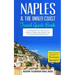 Naples: Naples & the Amalfi Coast, Italy: Travel Guide Book-A Comprehensive 5-Day Travel Guide to Naples, the Amalfi Coast & Unforgettable Italian Tra