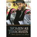 Women as Terrorists: Mothers, Recruiters, and Martyrs