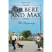 Gilbert and Max: The Beginning