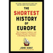 The Shortest History of Europe: How Conquest, Culture, and Religion Forged a Continent - A Retelling for Our Times