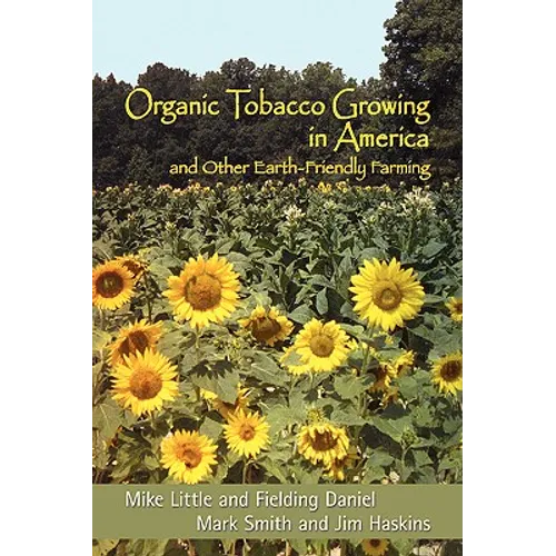 Organic Tobacco Growing in America and Other Earth-Friendly Farming