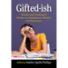 Gifted-ish: Women and Nonbinary Writers on Intelligence, Identity and Education