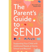 The Parent's Guide to Send: Supporting Your Child with Additional Needs at Home, School and Beyond