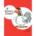 If Roosters Crow?