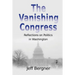 The Vanishing Congress: Reflections on Politics in Washington