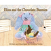 Eliza and the Chocolate Bunnies
