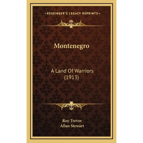 Montenegro: A Land Of Warriors (1913)