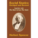 Social Statics: Abridged and Revised and The Man versus The State