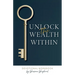 Unlock the Wealth Within