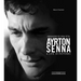 Ayrton Senna: A Life in Pictures
